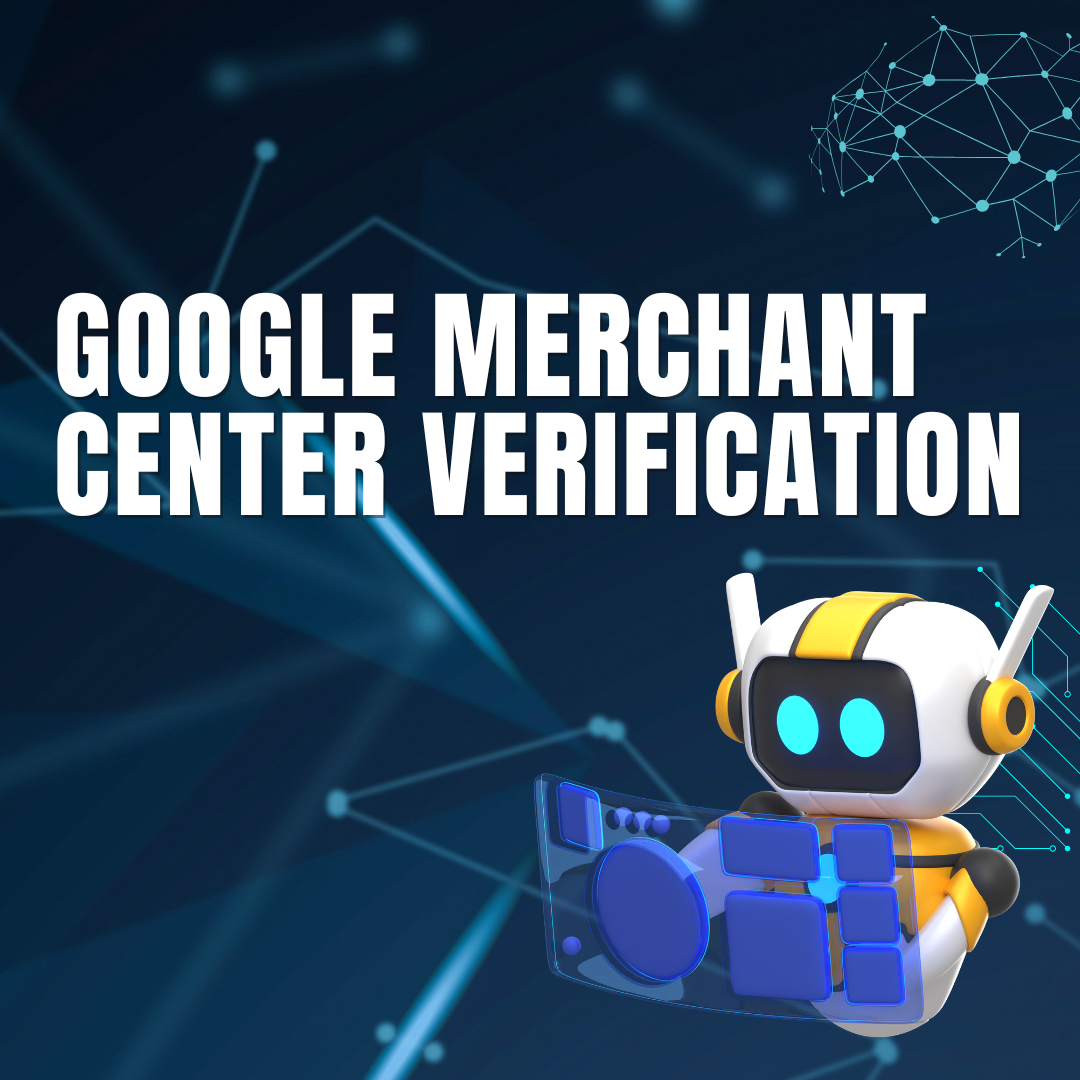 Goggle Merchant Center Verification